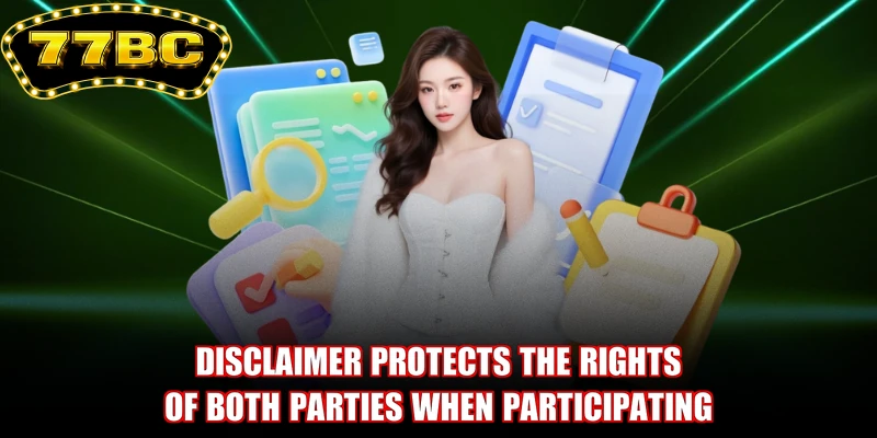 Disclaimer protects the rights of both parties when participating