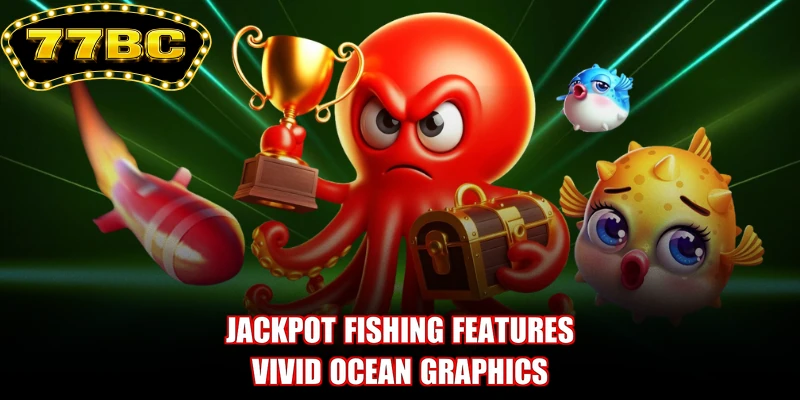 Jackpot Fishing features vivid ocean graphics