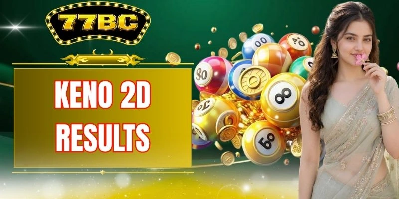 Keno 2D Results: Guide To Accurate Data Lookup And Check
