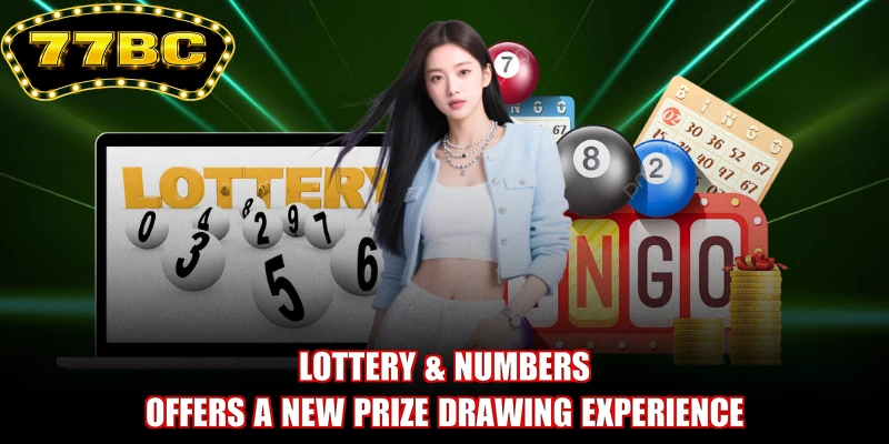 Lottery & numbers offers a new prize drawing experience