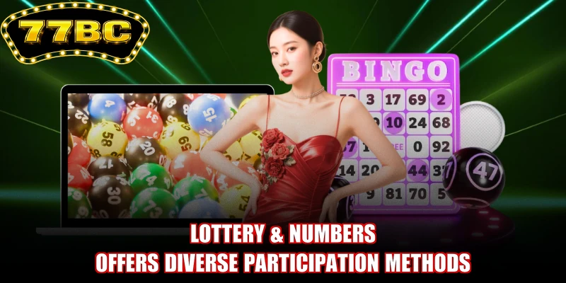 Lottery & numbers offers diverse participation methods