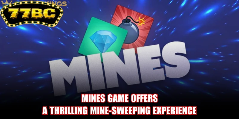 Mines game offers a thrilling mine-sweeping experience