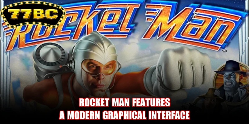 Rocket Man features a modern graphical interface