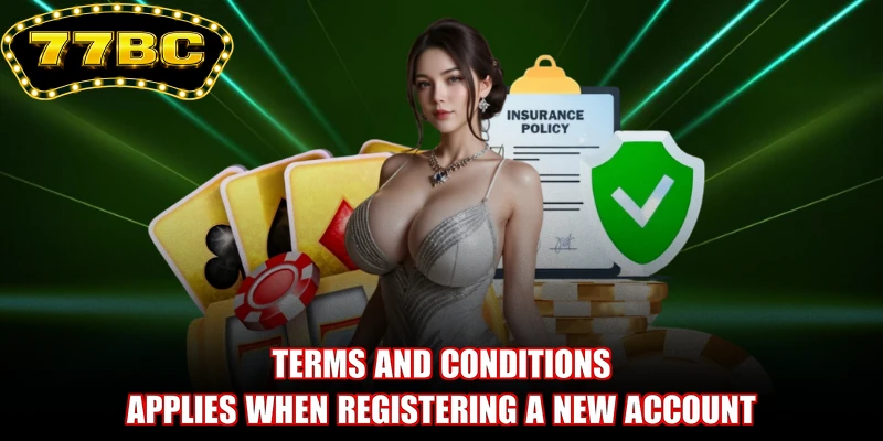 Terms and conditions applies when registering a new account